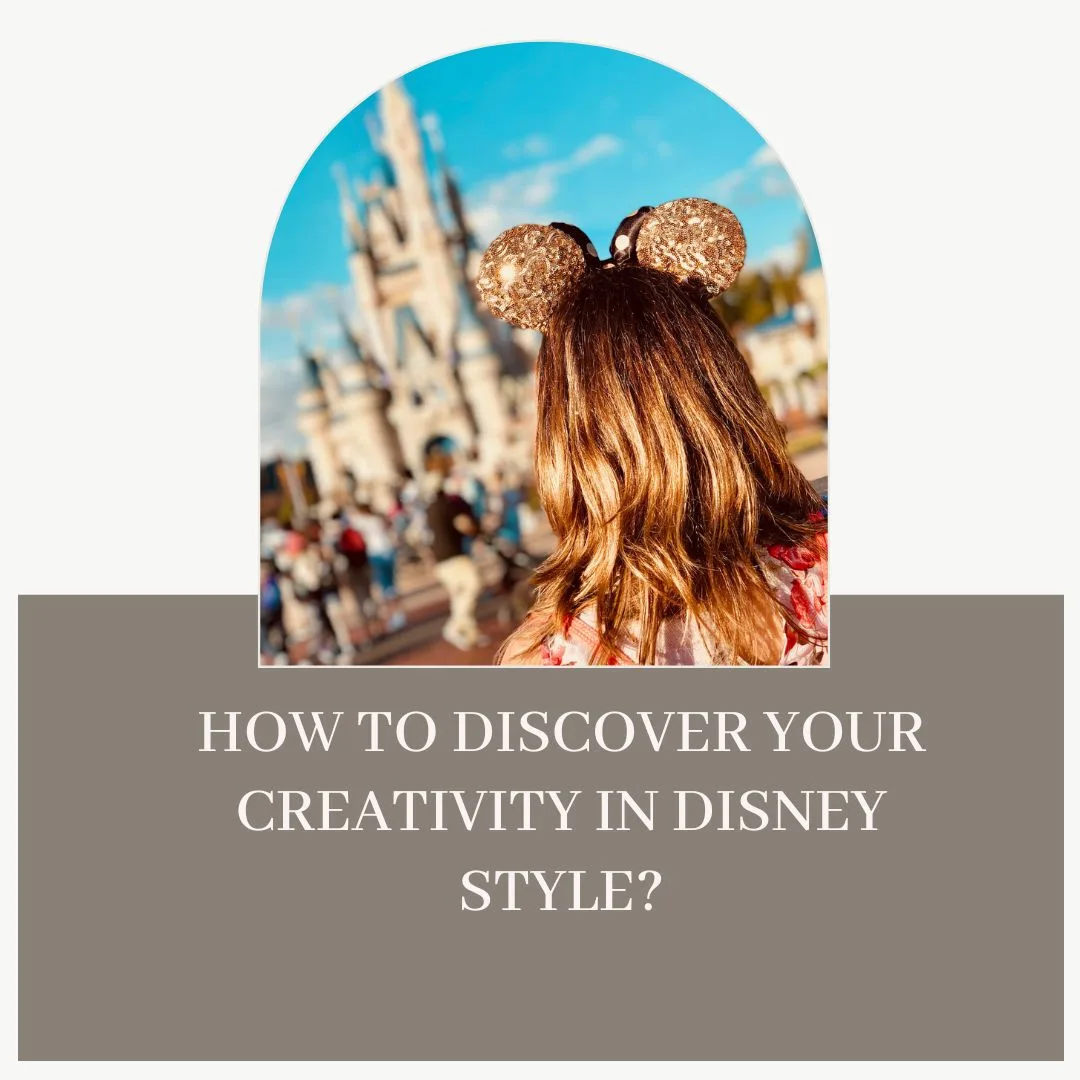 How to Discover your creativity in Disney style?